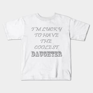 Cool Daughter Kids T-Shirt